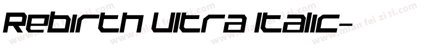 Rebirth Ultra Italic字体转换